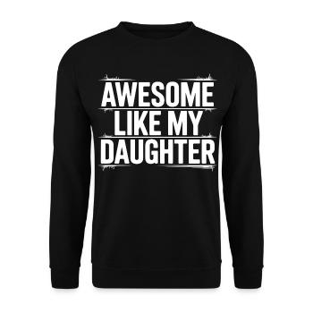 awesome like my shirt gifts for dad from daughter - Sweat-shirt Unisexe - noir - Devant - Alina (178cm) & Michal (187cm)