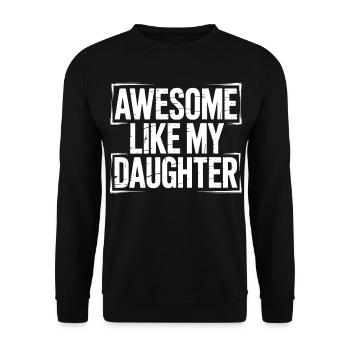awesome like my shirt gifts for dad from daughter - Sweat-shirt Unisexe - noir - Devant - Alina (178cm) & Michal (187cm)