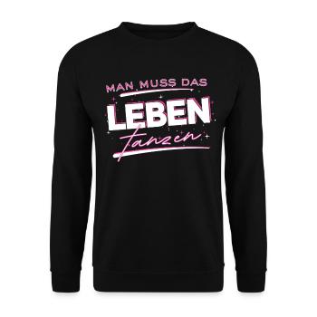 Man muss das Leben tanzen Streetwear - Unisex Pullover - Schwarz - Vorne - Alina (178cm) & Michal (187cm)