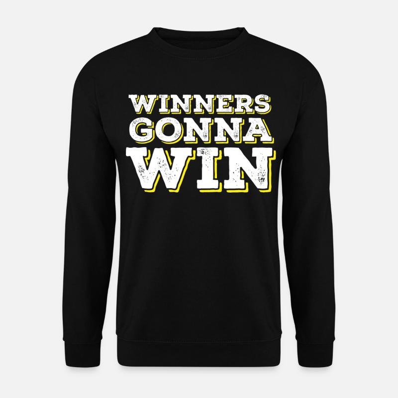 Winners Gonna Win - Unisex Sweatshirt - black