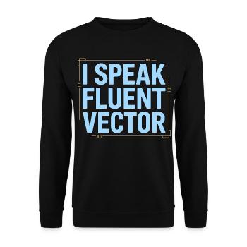 Logo Designer I Speak Fluent Vector Graphic Artist - Unisex Sweatshirt - black - Front - Alina (178cm) & Michal (187cm)