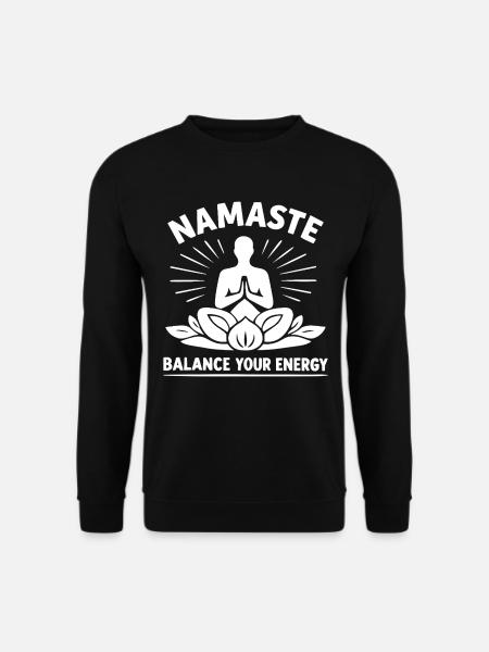 Namaste Balance Your Energy Yoga Meditation - Unisex Pullover - Schwarz