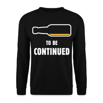 To Be Continued (Bier / Bierchen / NEG 2C) - Unisex Sweatshirt - black - Front - Alina (178cm) & Michal (187cm)