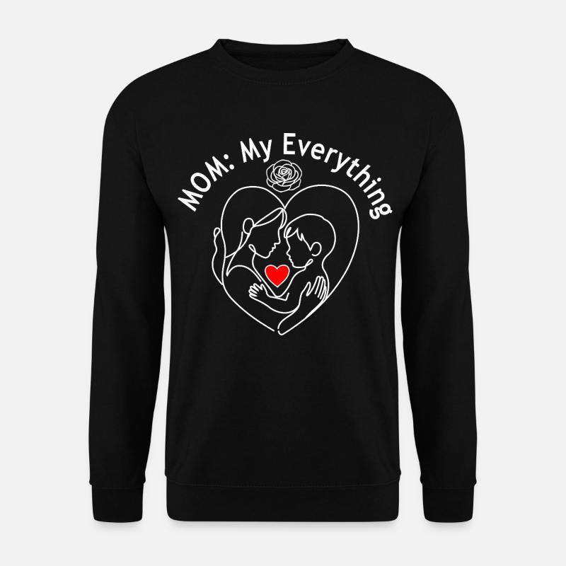 My Everything: Mom's Love - Unisex Sweatshirt - black