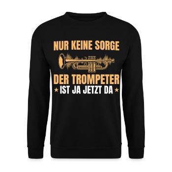 Trompeter Geschenk – Keine Sorge Trompete - Unisex Pullover - Schwarz - Vorne - Alina (178cm) & Michal (187cm)