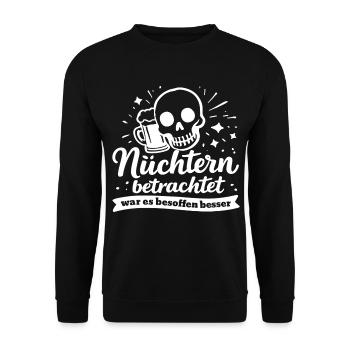 Nüchtern betrachtet war es besoffen besser Spruch - Unisex Pullover - Schwarz - Vorne - Alina (178cm) & Michal (187cm)