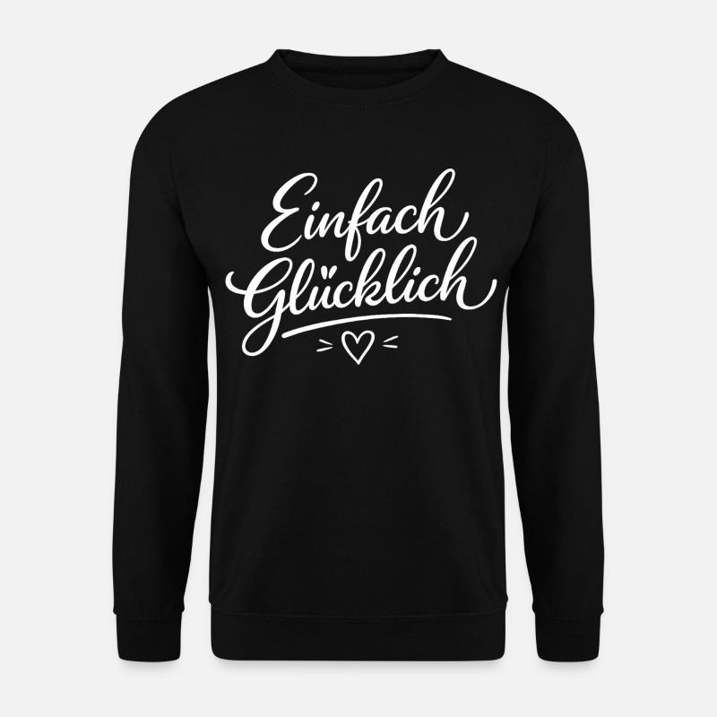 Einfach Glücklich Script - Unisex Pullover - Schwarz