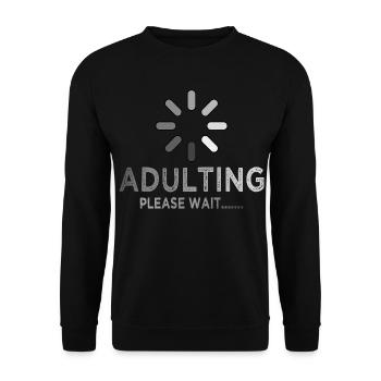 Adulting Loading Please Wait Funny Sarcastic - Unisex Sweatshirt - black - Front - Alina (178cm) & Michal (187cm)