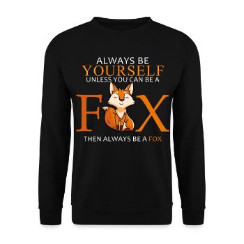 Sei immer du selbst, es sei denn, du kannst ein Fuchsgeschenk sein - Unisex Pullover - Schwarz - Vorne - Alina (178cm) & Michal (187cm)