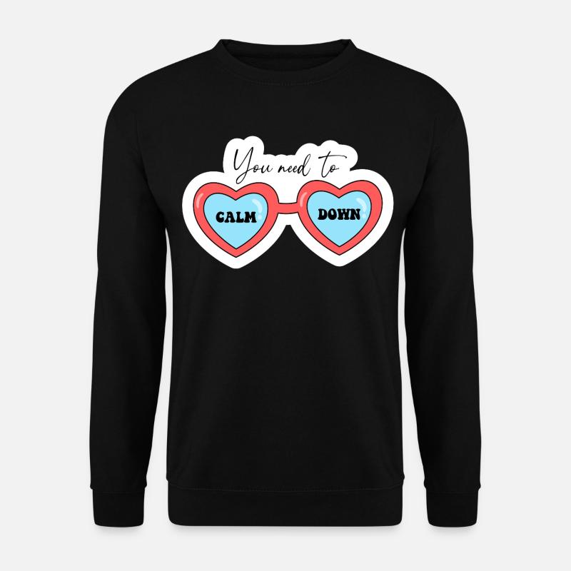 Du musst dich beruhigen, Herz-Gläser - Unisex Pullover - Schwarz