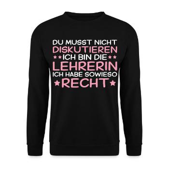 Lehrerin hat immer Recht - Lehrkraft Geschenk - Unisex Pullover - Schwarz - Vorne - Alina (178cm) & Michal (187cm)
