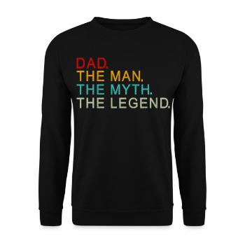 Legendary Dad The Man The Myth The Legend Gift - Unisex Sweatshirt - black - Front - Alina (178cm) & Michal (187cm)