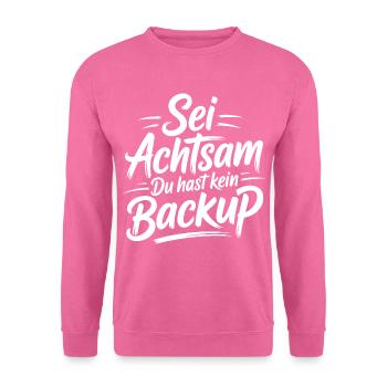 Sei achtsam Leben - Unisex Pullover - Pink - Vorne