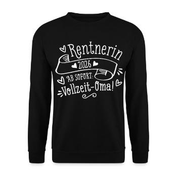 Rentnerin 2026 Vollzeit Oma Geschenk Rente - Unisex Pullover - Schwarz - Vorne - Alina (178cm) & Michal (187cm)