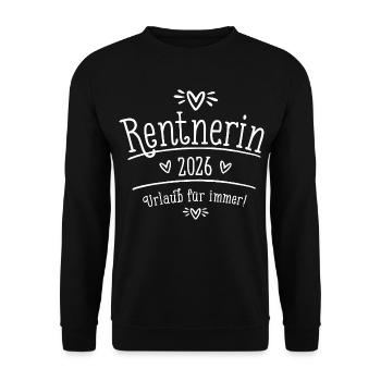 Rentnerin 2026 Urlaub für immer Geschenk zur Rente - Unisex Pullover - Schwarz - Vorne - Alina (178cm) & Michal (187cm)