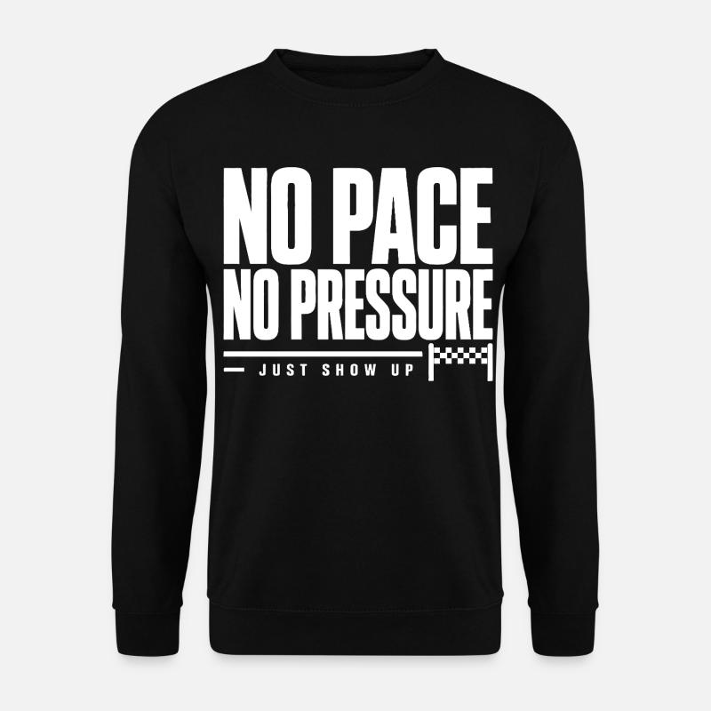 No Pace No Pressure - Unisex Sweatshirt - black