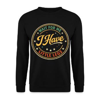 Baby-Humor: Warte auf mich, kleine Beine - Unisex Pullover - Schwarz - Vorne - Alina (178cm) & Michal (187cm)