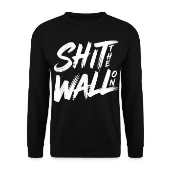 Shit the wall on  - Unisex Pullover - Schwarz - Vorne - Alina (178cm) & Michal (187cm)