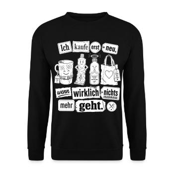 Erst neu, wenn nichts mehr geht - Unisex Pullover - Schwarz - Vorne - Alina (178cm) & Michal (187cm)