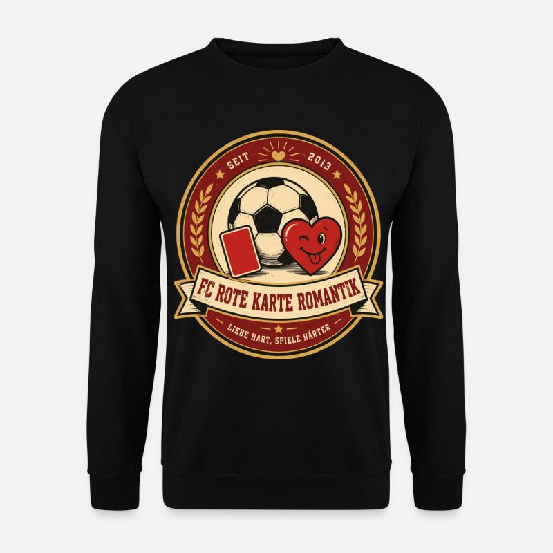 FC Rote Karte Romantik - Unisex Pullover - Schwarz