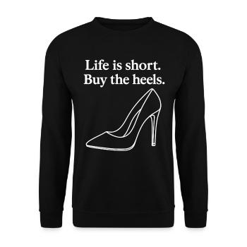 Life is short. Buy the heels. Line Art - Unisex Sweatshirt - black - Front - Alina (178cm) & Michal (187cm)