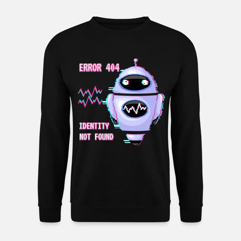 FEHLER 404: Identität nicht gefunden - Unisex Pullover - Schwarz