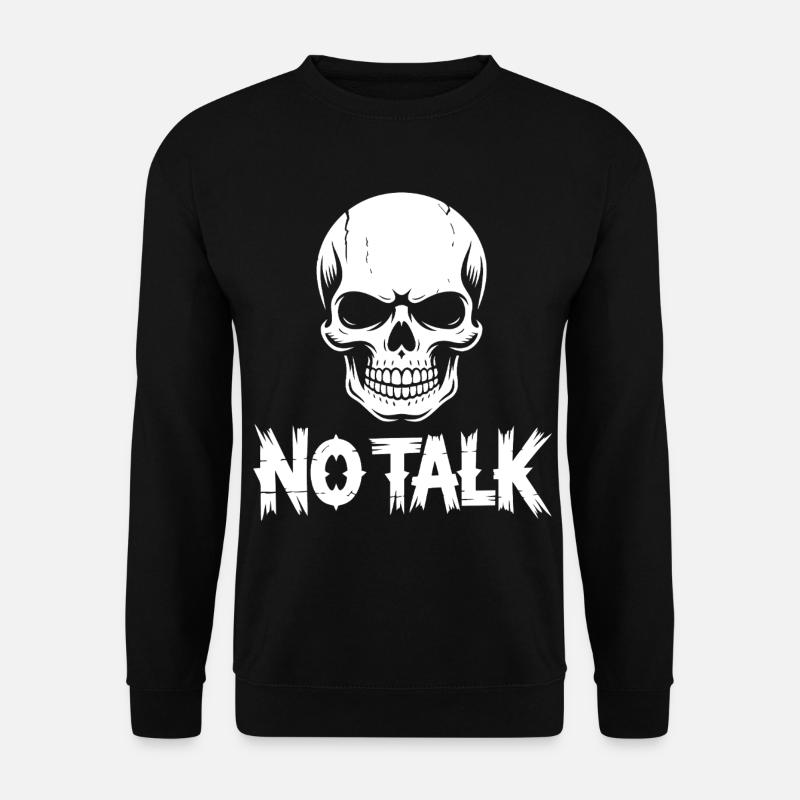 Skull No Talk - Unisex Pullover - Schwarz