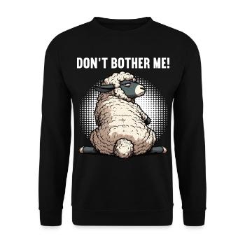 Don't Bother Me Sheep Sheep Shepherd Sheep Holder - Unisex Sweatshirt - black - Front - Alina (178cm) & Michal (187cm)