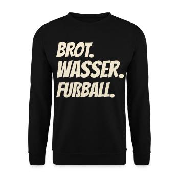 Brot. Wasser. Fußball. Mehr braucht’s nicht - Unisex Pullover - Schwarz - Vorne - Alina (178cm) & Michal (187cm)