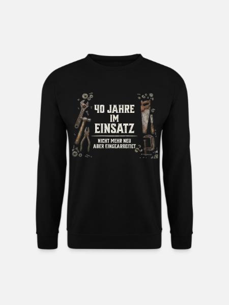 40. Geburtstag Handwerker Geschenk Werkzeug Spruch - Unisex Pullover - Schwarz