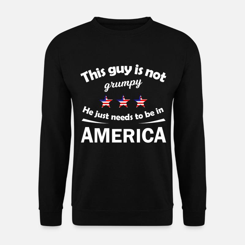 Not Grumpy Guy in America - Unisex Sweatshirt - black