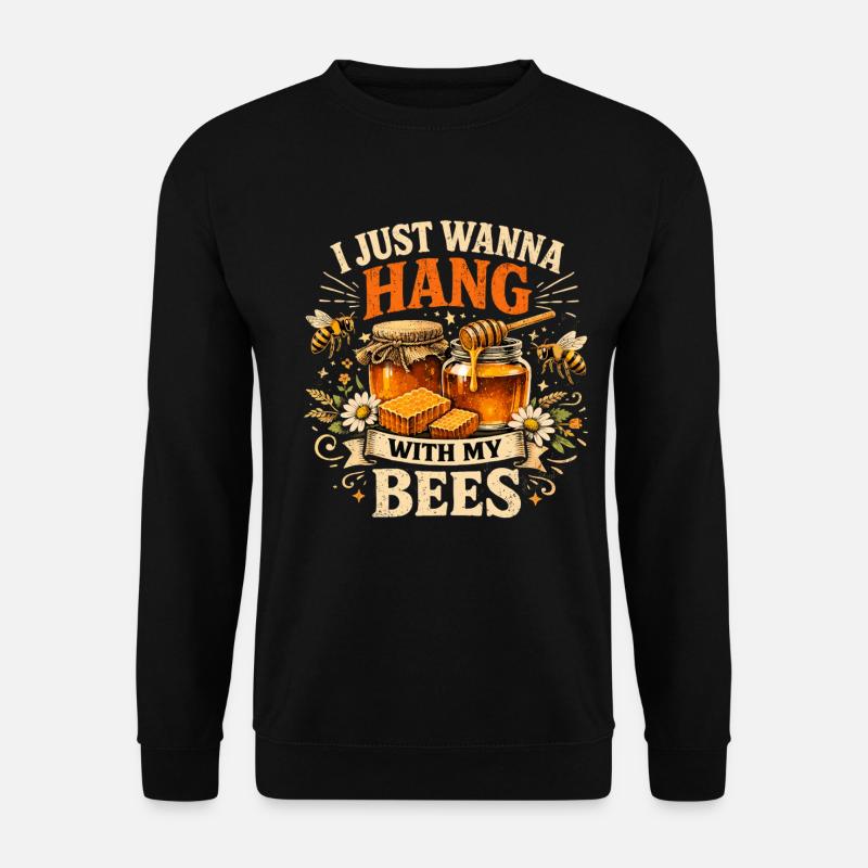 I just wanna hang with my bees Bienen Honigglas - Unisex Pullover - Schwarz