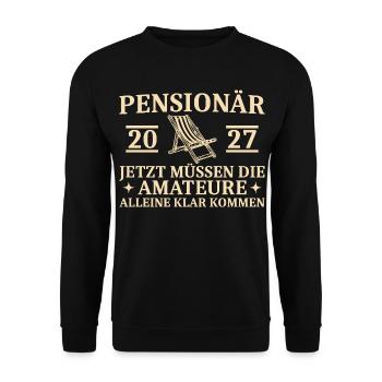 Pensionär 2027 Abschiedsgeschenk Beamter Lustig - Unisex Pullover - Schwarz - Vorne - Alina (178cm) & Michal (187cm)
