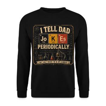I Tell Dad Jokes Periodically | Humour Science - Unisex Sweatshirt - black - Front - Alina (178cm) & Michal (187cm)
