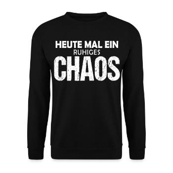 Heute mal ein ruhiges Chaos - Lustiger Spruch - Unisex Pullover - Schwarz - Vorne - Alina (178cm) & Michal (187cm)