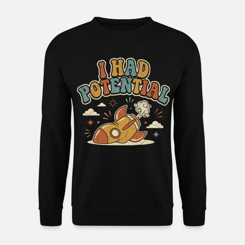 Ich hatte Rocket Potential Retro-Humor - Unisex Pullover - Schwarz