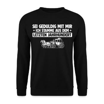 Sei geduldig mit mir – Letztes Jahrhundert - Unisex Pullover - Schwarz - Vorne - Alina (178cm) & Michal (187cm)