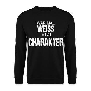 War mal weiss jetzt Charakter Lustiger Spruch - Unisex Pullover - Schwarz - Vorne - Alina (178cm) & Michal (187cm)