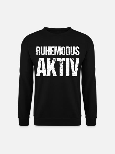 Ruhemodus aktiv Lustiger Spruch - Unisex Pullover - Schwarz