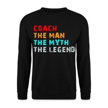 Coach The Man The Myth The Legend Funny Gift - Unisex Pullover - Schwarz - Vorne - Alina (178cm) & Michal (187cm)