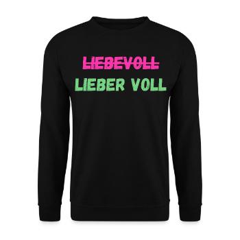 Lieber voll statt liebevoll Malle Saufen Alkohol - Unisex Pullover - Schwarz - Vorne - Alina (178cm) & Michal (187cm)