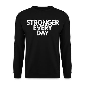 Stronger every day - Unisex Sweatshirt - black - Front - Alina (178cm) & Michal (187cm)