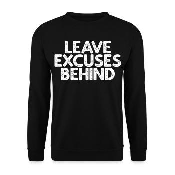 Leave Excuses Behind - Unisex Sweatshirt - black - Front - Alina (178cm) & Michal (187cm)