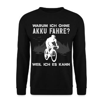 Rennrad Ohne Akku Fahrrad Lustiger Radsport Spruch - Unisex Pullover - Schwarz - Vorne - Alina (178cm) & Michal (187cm)