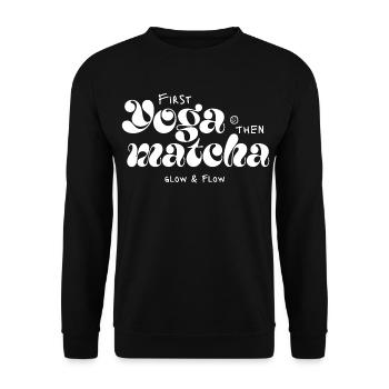 First Yoga Then Matcha Typo Design - Unisex Sweatshirt - black - Front - Alina (178cm) & Michal (187cm)
