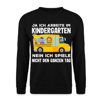 Arbeite Im Kindergarten Lustiger Erzieher Spruch - Unisex Pullover - Schwarz - Vorne - Alina (178cm) & Michal (187cm)
