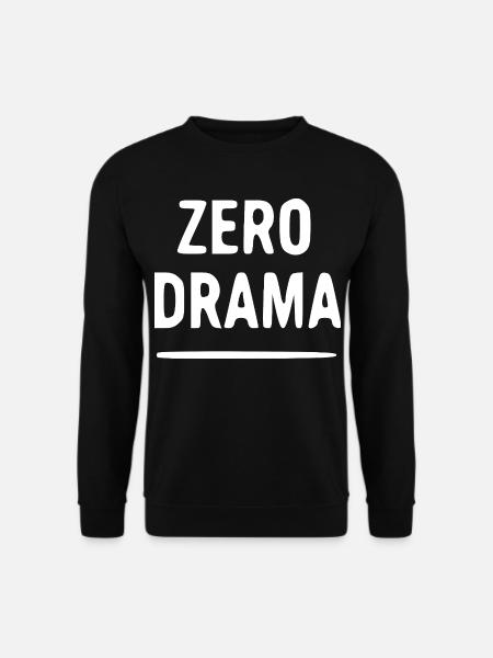 Zero Drama Typo Tee - Unisex Pullover - Schwarz