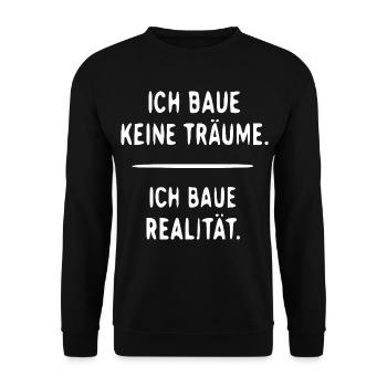Ich baue Realität statt Träume - Unisex Pullover - Schwarz - Vorne - Alina (178cm) & Michal (187cm)