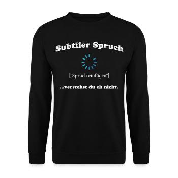 Subtiler Spruch Nerd Humor Design - Unisex Pullover - Schwarz - Vorne - Alina (178cm) & Michal (187cm)