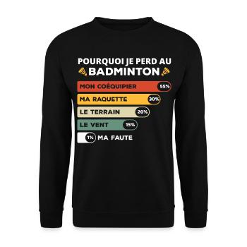 Pourquoi je perds au badminton - Sweat-shirt Unisexe - noir - Devant - Alina (178cm) & Michal (187cm)